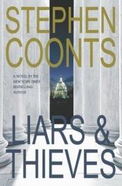 book cover of Liars and thieves by Stephen Coonts