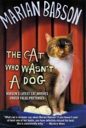 book cover of The Cat Who Wasn't a Dog by Marian Babson