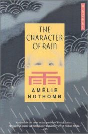 book cover of The Character of Rain by אמלי נותומב