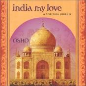 book cover of India My Love: A Spiritual Journey by Osho
