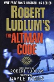 book cover of Robert Ludlum's The Altman Code by Gayle Lynds|Роберт Ладлэм
