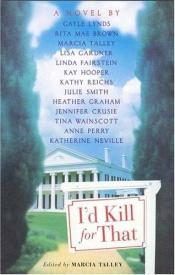 book cover of I'd Kill For That : a serial novel by Kathy Reichs