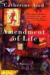 book cover of Amendment of life by Catherine Aird