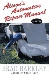 book cover of Alison's Automotive Repair Manual by Brad Barkley