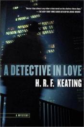 book cover of A detective in love by H. R. F. Keating