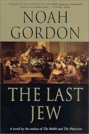book cover of The Last Jew by Noah Gordon