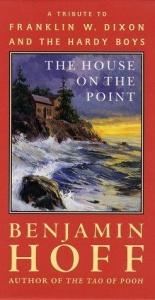 book cover of The House on the Point. A Tribute to Franklin W. Dixon and the Hardy Boys by Benjamin Hoff