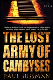 book cover of The lost army of Cambyses by Paul Sussman