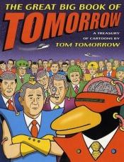 book cover of The great big book of Tomorrow by Tom Tomorrow