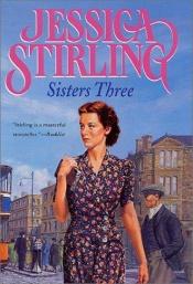 book cover of Sisters Three by Jessica Stirling