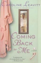book cover of Coming Back to ME by Caroline Leavitt