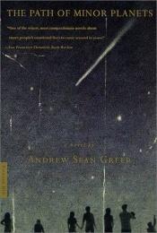 book cover of The Path of Minor Planets by Andrew Sean Greer