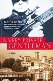 book cover of A very private gentleman by Martin Booth