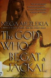 book cover of The god who begat a jackal by Нега Мезлекия