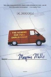 book cover of The Scheme for Full Employment by Magnus Mills