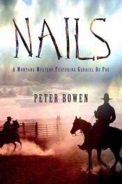 book cover of Nails by Peter Bowen