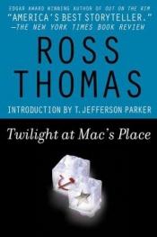 book cover of Twilight at Mac's Place by Ross Thomas