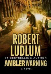 book cover of Het Ambler alarm (The Ambler Warning) by Robert Ludlum