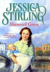 book cover of Shamrock Green by Jessica Stirling