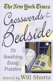 book cover of The New York Times Crosswords for Your Bedside: 75 Soothing, Easy Puzzles (New York Times Crossword Puzzles) by The New York Times