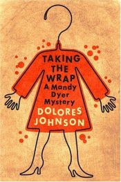 book cover of Taking the Wrap: A Mandy Dyer Mystery (Mandy Dyer Mysteries) by Dolores Johnson