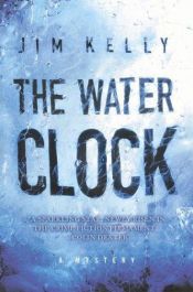 book cover of The Water Clock by Jim Kelly