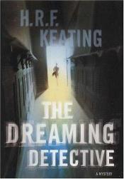book cover of The dreaming detective by H. R. F. Keating