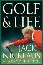 book cover of Golf & life by Jack Nicklaus|John Tickell