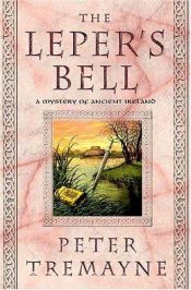 book cover of The Leper's Bell (Sister Fidelma Mysteries) Series by Peter Berresford Ellis