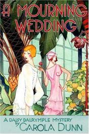 book cover of A Mourning Wedding: A Daisy Dalrymple Mystery (Daisy Dalrymple Mysteries (Paperback)) by Carola Dunn