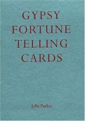 book cover of Gypsy Fortune-Telling Cards by Julia Parker