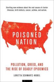 book cover of Poisoned Nation: Pollution, Greed, and the Rise of Deadly Epidemics by Loretta Schwartz-Nobel