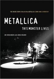 book cover of Metallica: This Monster Lives by Joe Berlinger