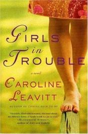 book cover of Girls in trouble by Caroline Leavitt