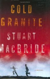 book cover of Kald granitt by Stuart MacBride