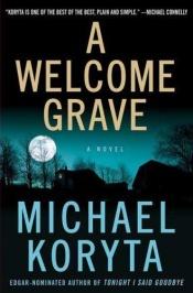 book cover of A Welcome Grave by Michael Koryta