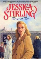 book cover of Wives at War by Jessica Stirling