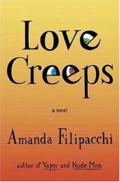 book cover of Love Creeps by Amanda Filipacchi