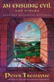 book cover of An Ensuing Evil and Others: Fourteen Historical Mysteries (Sister Fidelma Mysteries) by Peter Berresford Ellis