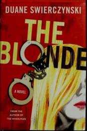 book cover of The Blonde by Duane Swierczynski