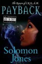book cover of Payback : the return of C.R.E.A.M. by Solomon Jones