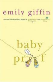 book cover of Baby Proof by Емили Гифин