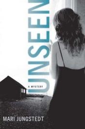 book cover of Unseen by Mari Jungstedt
