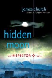 book cover of Hidden Moon: An Inspector O Novel by James Church