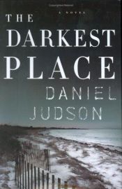 book cover of The Darkest Place by Daniel Judson