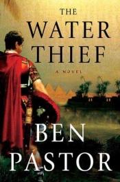 book cover of Water Thief, the by Ben Pastor