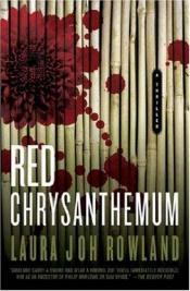 book cover of Die rote Chrysantheme: Sano Ichiros elfter Fall by Laura Joh Rowland