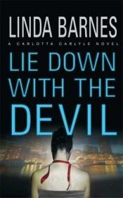 book cover of Lie down with the devil by Linda Barnes