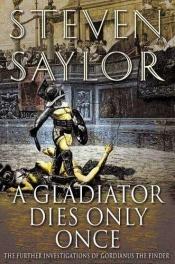 book cover of Um gladiador só morre uma vez by Steven Saylor