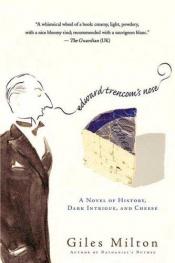 book cover of Le nez d'Edward Trencom : Les aventures héroïques et byzantines d'un fromager londonien by Giles Milton